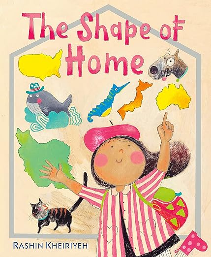 the shape of home by rashin kheiriyeh - persian kids books